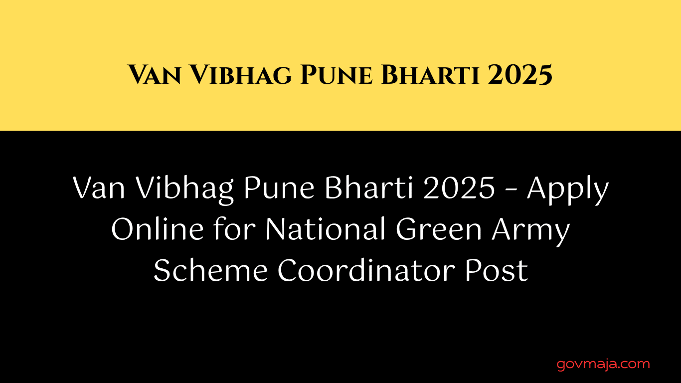 Van Vibhag Pune Bharti 2025 – Apply Online for National Green Army Scheme Coordinator Post