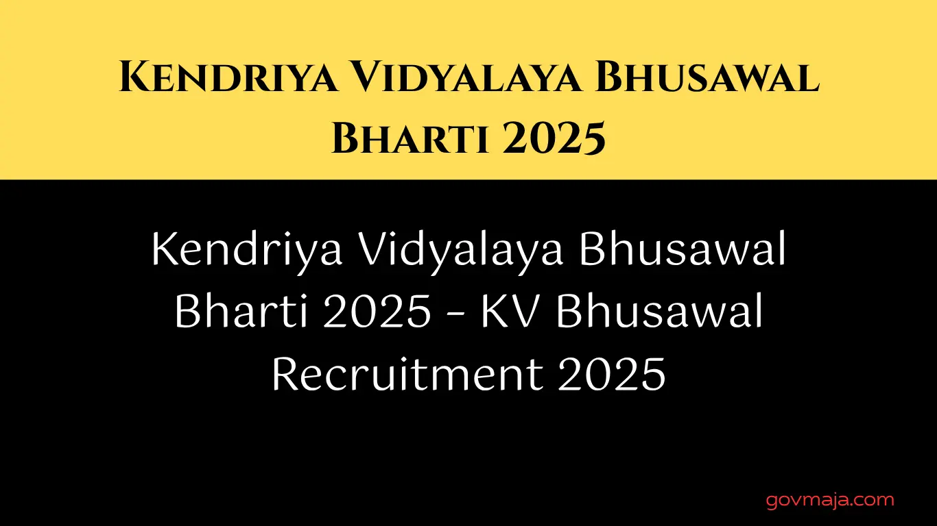 Kendriya Vidyalaya Bhusawal Bharti 2025 – KV Bhusawal Recruitment 2025