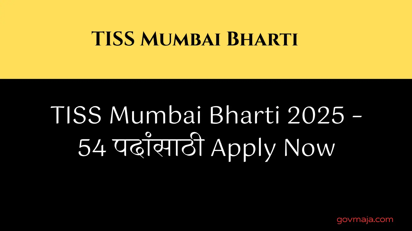 TISS Mumbai Bharti 2025 – 54 पदांसाठी Apply Now